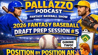 2026 FANTASY BASEBALL DRAFT PREP: SESSION #5 | #fantasybaseball #pallazzopodcast #gimme2
