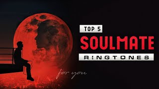 Top 5 Ringtones | Soulmate ❤ | Download links (👇) | Trend Tones #Ringtones #love #soulmate