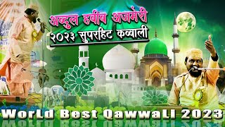 Uske Ghar Mehman Barabar Ayenge || World Famous Urdu Qawwali 2023 || Abdul Habib Ajmeri - Sufi Songs