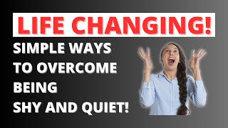 How To Stop Being Shy And Quiet! (12 Tips To Overcome Shyness!) 🤗