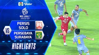 Highlights - Persis Solo VS Persebaya Surabaya | BRI Liga 1 2022/2023