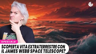 Scoperta vita extraterrestre con il James Webb Space Telescope?