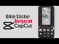 Cara Membuat Stiker Bergerak Di Capcut