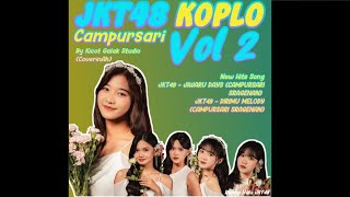 JKT48 Koplo Campursari Vol 2 Full Album 2024 BY @Coverin_AH