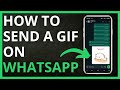How to Send a GIF on WhatsApp in 2024