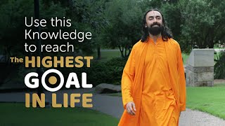 Use This Knowledge to Reach the Highest Goal in Life | Swami Mukundananda
