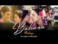 Bahara Mashup | Suraj Shertukde | Dooriyan Mashup 2 | Tu Hi Yaar Mera [ Bollywood LoFi ]