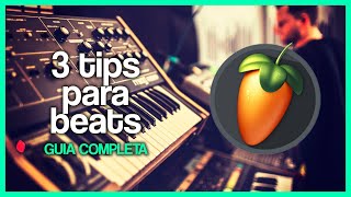 🎧3 Tips de PRODUCCION MUSICAL para hacer BEATS con FL STUDIO 20