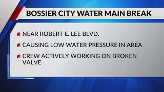 Large water main break affecting water pressure in South Bossier