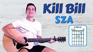 How to Play Kill Bill (SZA) on Guitar l EASY Acoustic Lesson