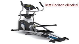 Best Horizon elliptical reviews For 2020/ Reviews Elliptical Trainer Reviews