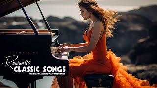 2 Hours Of Most Beautiful Piano Music In The World For Your Heart - Most Famous Classic Piano Pieces