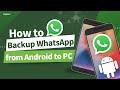 How to Backup WhatsApp Messages from Android to PC | Easy WhatsApp Backup Guide