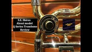 S.E. Shires Alessi model Q Series Trombone Review