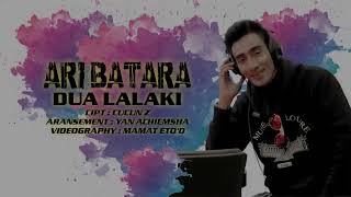 ari batara-dua lalaki