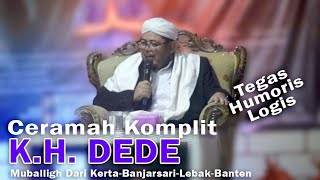 CERAMAH LUCU K.H.DEDE DARI KERTA BANJARSARI - LEBAK - BANTEN.