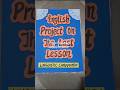 Class12 English Project on The Last Lesson #englishproject #class12 #project #asl #parulcreations