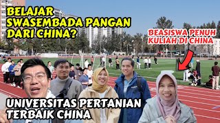 UNIVERSITAS PERTANIAN TERBAIK DI CHINA |  RAHASIA SWASEMBADA PANGAN CHINA