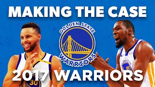 Making the Case - 2017 Warriors