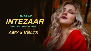 Intezaar ft. Mitraz | AMY x VØLTX  | Melodic Progressive House | Remix