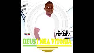 Noé Pereira - Deus i nha vitoria