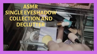 ASMR Single Eyeshadow Collection | Close Up Swatches + Declutter
