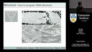 Anne Condon - Some How's and Why's of Programming DNA Molecules