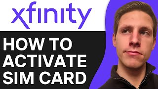 How To Activate Xfinity Mobile Sim Card (2025)