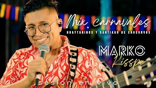 Mix carnavales - HUAYTARINOS Y SANTIAGO DE CHOCORVOS ( MARKO KISSPE OFICIAL )