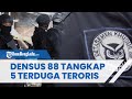 Densus 88 Antiteror Berhasil Amankan 5 Orang Terduga Teroris di 3 Provinsi Berbeda