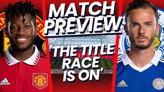 'Three Points Are Vital Ahead Of A Massive Week' MANCHESTER UNITED vs LEICESTER⚽