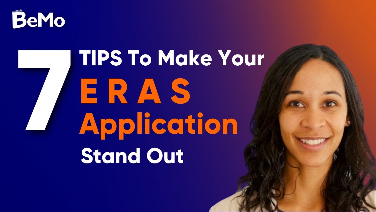 How To Make Your ERAS Application Stand Out: Top 7 Tips | BeMo Academic ...