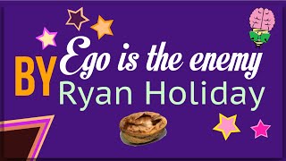 Ego is the enemy By Ryan Holiday: Animated Summary