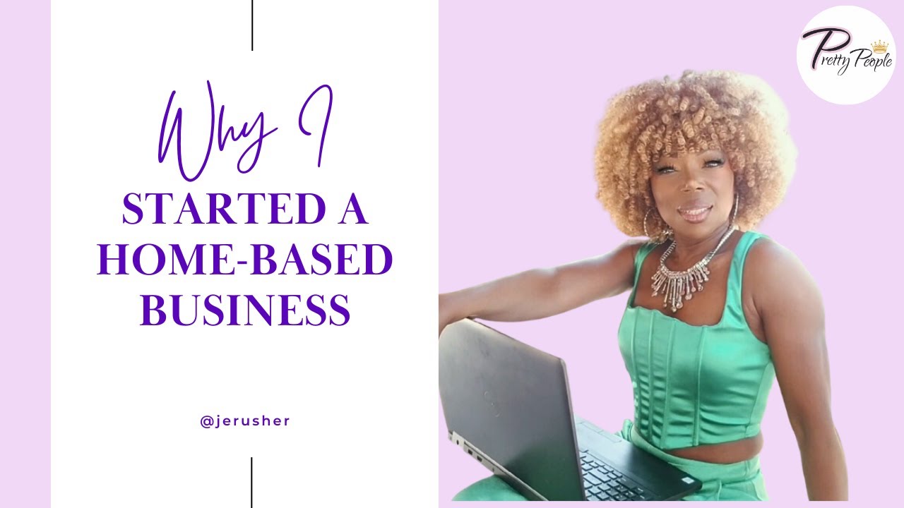 Why I Started A Home-Based Business - YouTube