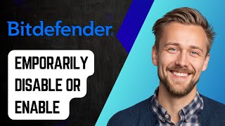 How To Temporarily Disable Or Enable Bitdefender Total Security [2025 Guide]