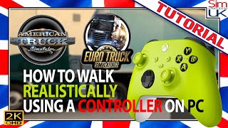 How to Walk Realistically Using a Controller in ATS or ETS 2 on PC