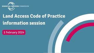 Land Access Code of Practice information session - 1 February 2024