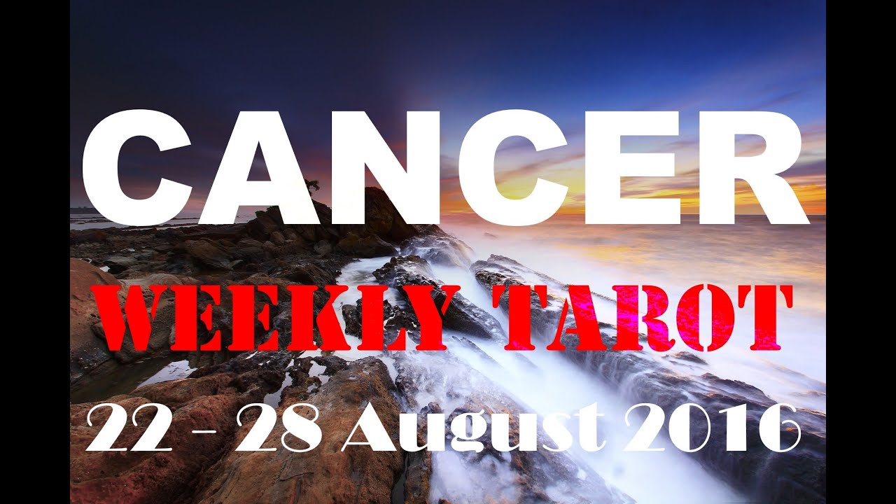 Cancer Weekly Tarot Reading 22nd - 28th August 2016 By Inspire 2016 ...