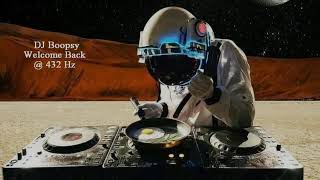 DJ Boopsy - Welcome Back @ 432 Hz