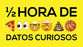 ½ HORA DE DATOS CURIOSOS! (XPRESSTV)