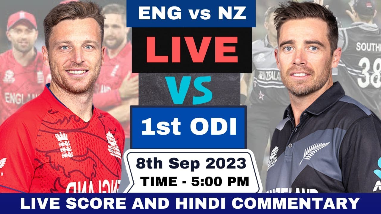 Live: England Vs New Zealand, 1st ODI Match | ENG Vs NZ Live Match ...