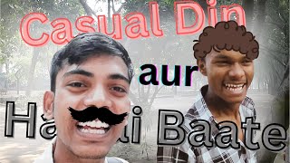 Casual Din aur Hawai Baate 😂🤪 || Rajan Kumar ||