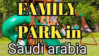 Family Park in Saudi Arabia | Jeddah Saudi Arabia | ZA media