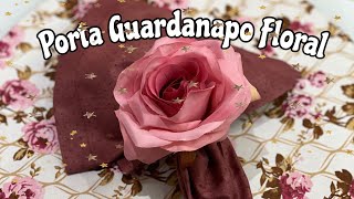 Faça você mesma - PORTA GUARDANAPO DE FLOR