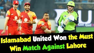 Islamabad United Won the Must Win Match Against Lahore Qalandars | HBL PSL| M1O1