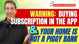 Full Show: App Warning for iPhone Android Users and Using Your Home as a Piggy Bank