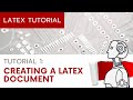 (UPDATED) LaTeX Tutorial 1 - Creating a LaTeX Document