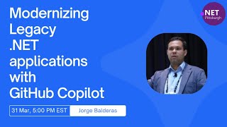 Modernizing Legacy .NET applications with GitHub Copilot