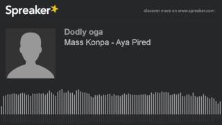 Mass Konpa - Aya Pired live