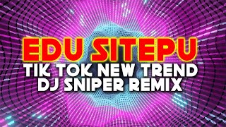 Edu Sitepu Dj Sniper Disco Bomb Remix | Tik tok New Trend